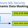 Use Dynamic Data Masking To Protect Sensitive Data In Azure SQL Database